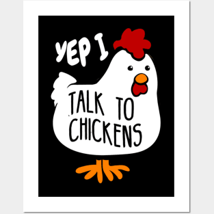 Yep I Talk To Chickens Cute Chicken T-Shirt T-Shirt Posters and Art